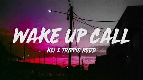 KSI – Wake Up Call Lyrics 